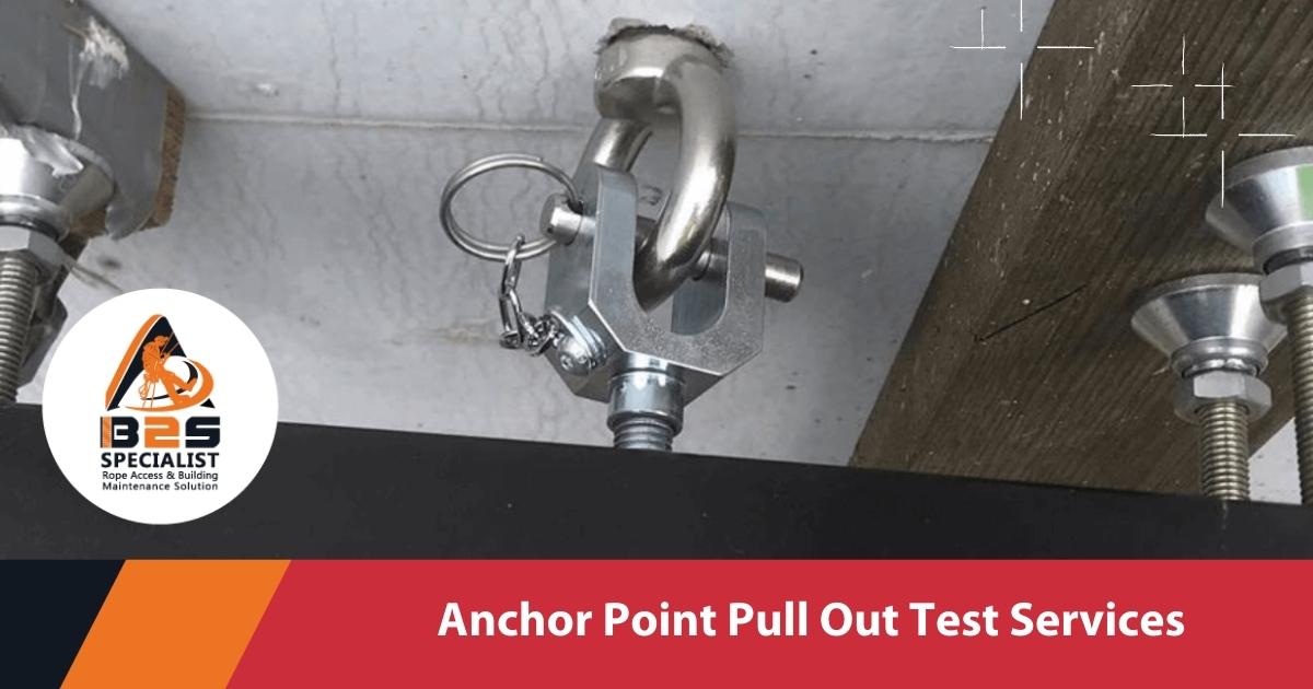 Anchor Point Pull Out Test Services in Singapore Rope Access